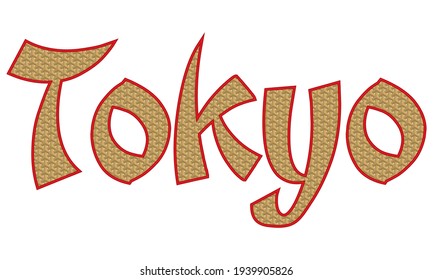 Tokyo Slogan Vector Illustration. Tokyo Phrase With 3D Pattern Isolated On White Background. The Capital Of Japan
