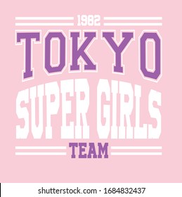 Tokyo Super Girls slogan vector illustration for t-shirt and other uses