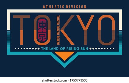 Tokyo Typography design in vector illustration.Clothing,t shirt,apparel and other uses. Inscription in Japanese with the translation: Tokyo.