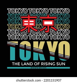 Tokyo typography design in vector illustration.clothing,t shirt,apparel and other uses.Vector print, typography, poster.Inscription in Japanese with the translation: Tokyo