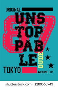 tokyo unstoppable dude,t-shirt design