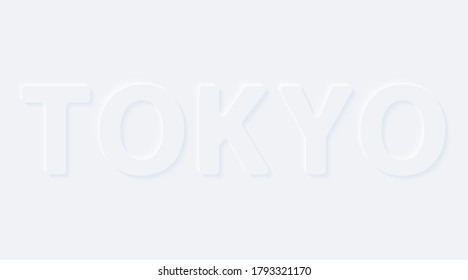 Tokyo. Vector words. Bright white gradient neumorphic effect character type icon. Internet gray symbol isolated on a background.