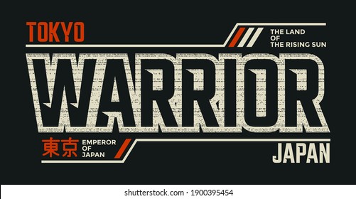 Tokyo warrior, modern and stylish typography slogan. Abstract design for vector print tee shirt, typography, poster. Inscription in Japanese with the translation in English: Tokyo. Vector.