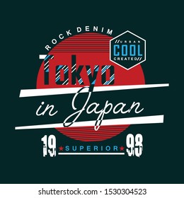 TOKYO/JAPAN/COOL/SUPERIOR typography design for t shirt,vector illustration