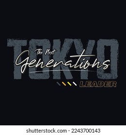 Tokyostylish typography slogan abstract design.
