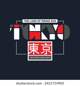 Tokyo,the land of rising sun.Typography tee shirt design vector illustration.Inscription in Japanese with the translation: Tokyo.Vector print, typography, poster.
