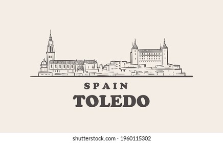 Toledo cityscape sketch hand drawn , spain vector illustration