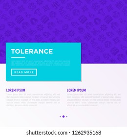 Tolerance concept with thin line icons: gender, racial, national, religious, sexual orientation, educational, interclass, for disability, respect, human rights, democracy. Vector illustration.