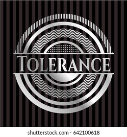 Tolerance silvery badge