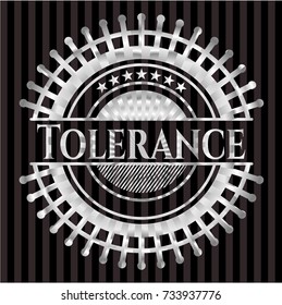 Tolerance silvery badge