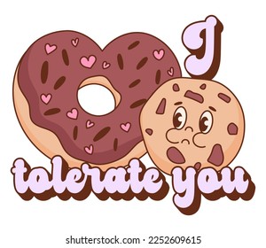 I tolerate you vector print. Anti Valentine's Day quote