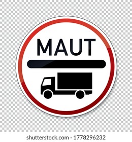 toll obligation for trucks. German traffic sign at a road with toll for heavy trucks on checked transparent background. Vector illustration. Eps 10 vector file.