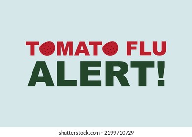 Diseño vectorial de texto de tipografía de alerta de gripe tomate.  Símbolo de la gripe de tomate en texto. Cartel de sensibilización sobre la salud,  banner,  y diseño de camisetas.