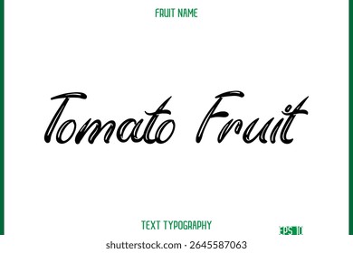 Tomato Fruit   -Fruit Name In Retro Style Cursive Text Typography Element