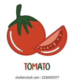 Tomato. Hand drawn flat shiny fruits cartoon vector illustration with cute glossy letters isolated on white background.