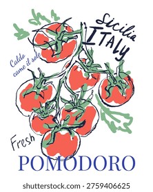 Tomato hand drawn t-shirt print. Pomodoro, Sicilia Italy typography. Illustration of Italian summer coastal lifestyle. Travel poster. Mediterranean food vector. Amalfi Coast sketch art
