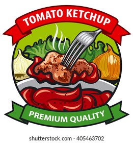 tomato ketchup label design, tomato sauce with meat, onion, cucumber, vegetables, spices, condiments