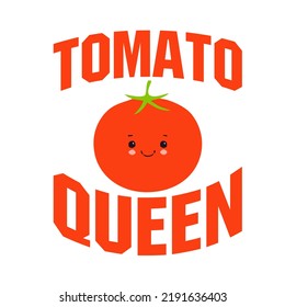La Reina del tomate es un diseño vectorial para imprimir en varias superficies como camiseta, taza, etc.

