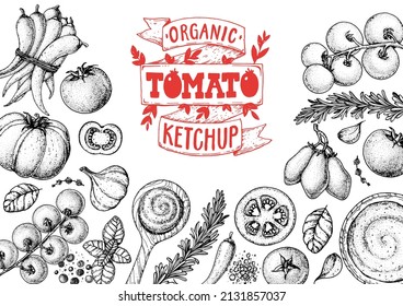 Tomato sauce, ketchup cooking and ingredients frame. Hand drawn sketch, vector illustration. Homemade tomato sauce, design elements. Hand drawn package design.