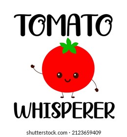 Tomato Whisperer

Trending vector quote on white background for t shirt, mug, stickers etc.