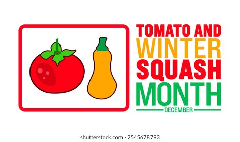 Tomato and Winter Squash Month background, banner or poster design template. observed every year in December. Holiday concept. Use to any Template, card, poster, placard, template.