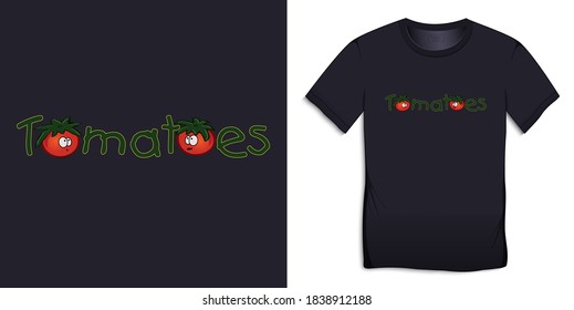 Tomatoes and inscription, design on a t-shirt, vector