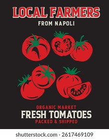 Tomatoes vintage design, tomatoes illustration and vintage slogan for tshirt print and other uses. 
