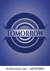 Tomorrow badge with denim texture. Vector Illustration. Detailed.