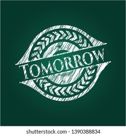 Tomorrow chalk emblem written on a blackboard. Vector Illustration. Detailed.