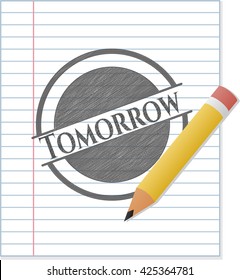Tomorrow drawn in pencil