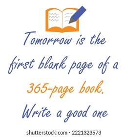 Tomorrow is the first blank page of a 365-page book typography. quote for new year with decorative design. isolated on white. eps10. 