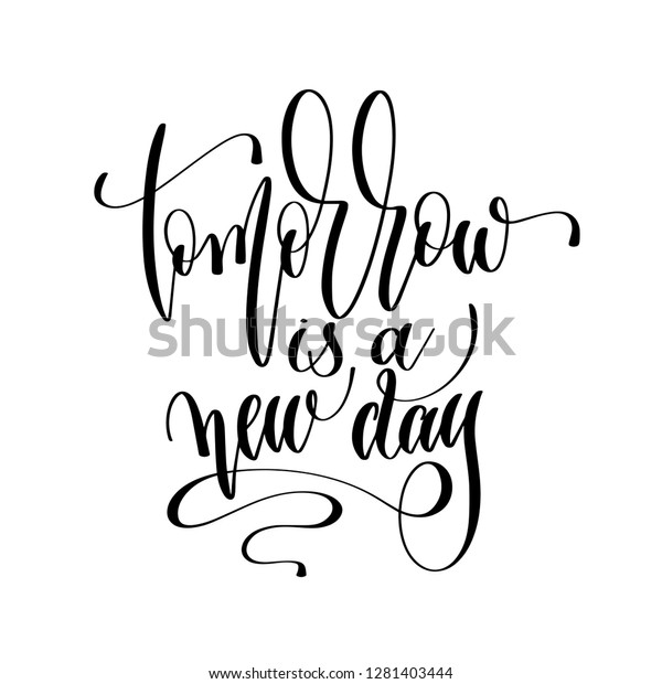 Tomorrow New Day Hand Lettering Inscription Stock Vector Royalty