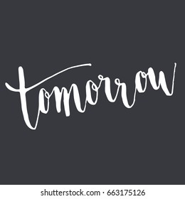Tomorrow.Handwriting font by calligraphy process with color background that for the letter or special card.