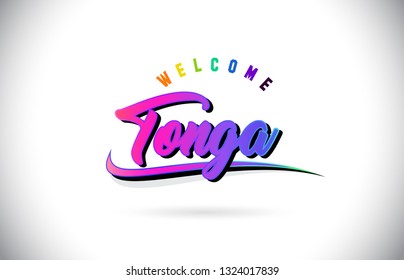 Tonga Welcome To Word Text with Creative Purple Pink Handwritten Font and Swoosh Shape Design Vector Illustration.