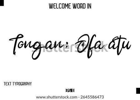 Tongan: Ofa atu   -Welcome Word Cursive Typography Text