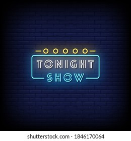 Tonight Show Neon Signs Style Text Vector