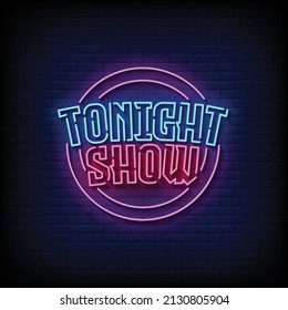 Tonight Show Neon Signs Style Text Vector