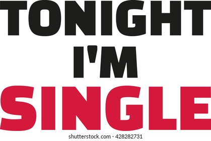 Tonight I'm a single