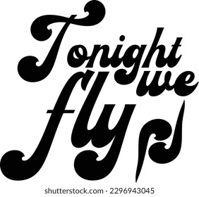 Tonight We Fly eps file