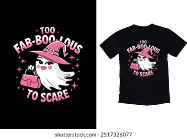 "Too Fab-BOO-lous to Scare" typography grunge Vector Eye catching Halloween t-shirt ready for prints posters, banner, mug