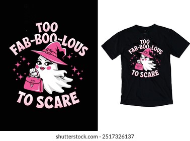 "Too Fab-BOO-lous to Scare" typography grunge Vector Eye catching Halloween t-shirt ready for prints posters, banner, mug