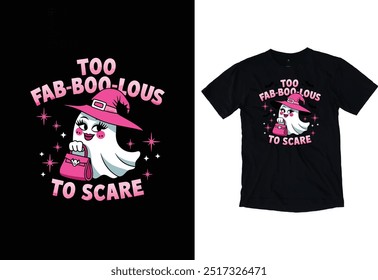 "Too Fab-BOO-lous to Scare" typography grunge Vector Eye catching Halloween t-shirt ready for prints posters, banner, mug