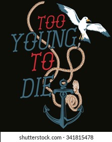 "Too young,to die " T-shirt Typography Graphics, Vector Illustration