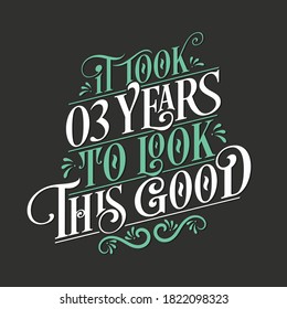 It took 3 years to look this good - 3 Birthday and 3 Anniversary celebration with beautiful calligraphic lettering design.