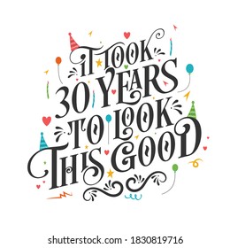 Es dauerte 30 Jahre, um dieses gute Aussehen zu sehen - 30 Geburtstag und 30 Jubiläumsfeier mit wunderschönem kalligraphischem Schriftzeichen-Design.