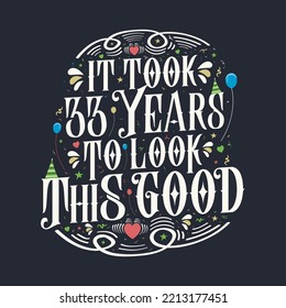 Tomó 33 años lucir así de bien. 33 Celebración de cumpleaños y 33 años Diseño de letras antiguas.