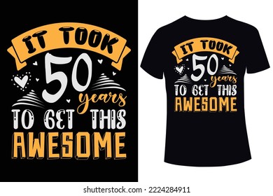 It took 50 years to get this awesome t-shirt design template