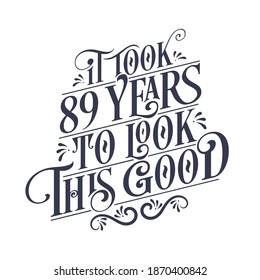Took 89 Years Look This Good Stock Vector (Royalty Free) 1870400842 ...