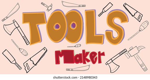 Tool Maker Letter, with ornaments of supporting tools such as saws, chisels, machetes, screwdrivers, axes, and hammers