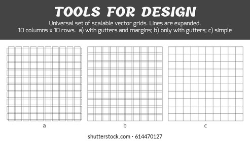 Tools for design. Universal set of scalable vector modular grids. Lines are expanded. 10 columns x 10 rows. a) with gutters and margins; b) only with gutters; c) simple